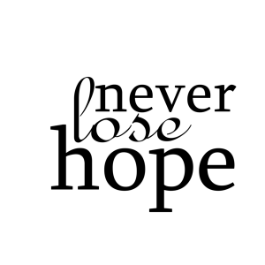 never_lose_hope_by_cre8art4life-d6btr4r